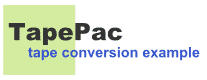TapePac - tape conversion example
